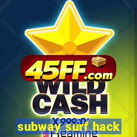 subway surf hack